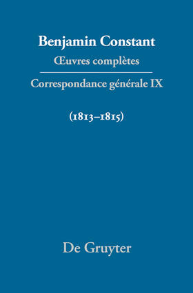 Constant / Courtney / Tooke |  ¿uvres complètes, IX, Correspondance générale 1813¿1815 | Buch |  Sack Fachmedien