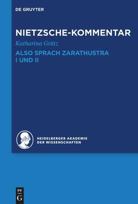 Grätz |  Kommentar zu Nietzsches "Also sprach Zarathustra" I und II | Buch |  Sack Fachmedien