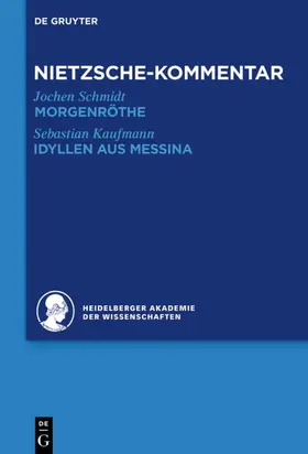 Schmidt / Kaufmann |  Kommentar zu Nietzsches "Morgenröthe", "Idyllen aus Messina" | eBook | Sack Fachmedien