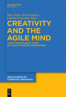 Veale / Forceville / Feyaerts |  Creativity and the Agile Mind | Buch |  Sack Fachmedien