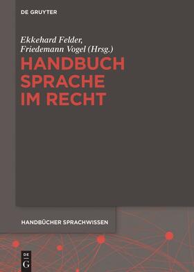 Vogel / Felder |  Handbuch Sprache im Recht | Buch |  Sack Fachmedien