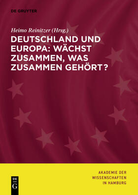 Reinitzer |  Deutschland und Europa: Wächst zusammen, was zusammen gehört? | Buch |  Sack Fachmedien