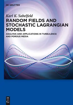 Simonov / Sabelfeld |  Random Fields and Stochastic Lagrangian Models | Buch |  Sack Fachmedien