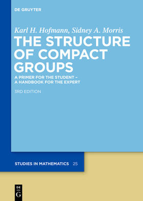 Hofmann / Morris |  The Structure of Compact Groups | eBook | Sack Fachmedien