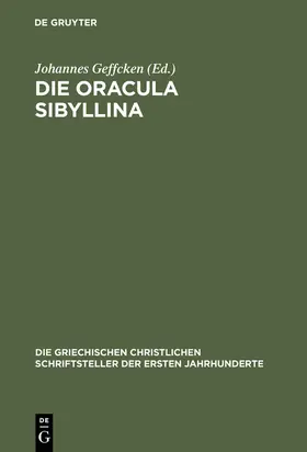 Geffcken |  Die Oracula Sibyllina | Buch |  Sack Fachmedien