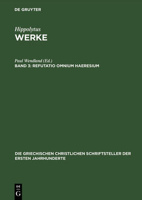 Wendland |  Refutatio omnium haeresium | Buch |  Sack Fachmedien