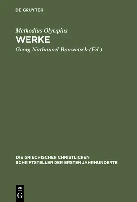 Methodius Olympius / Bonwetsch |  Werke | Buch |  Sack Fachmedien