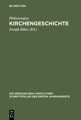 Philostorgius / Winkelmann / Bidez |  Kirchengeschichte | Buch |  Sack Fachmedien