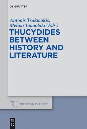 Tamiolaki / Tsakmakis |  Thucydides Between History and Literature | Buch |  Sack Fachmedien