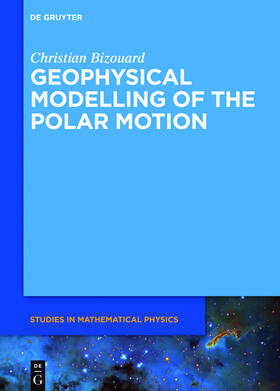 Bizouard |  Geophysical Modelling of the Polar Motion | eBook | Sack Fachmedien