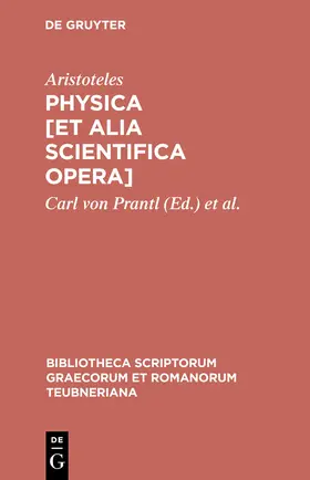 Aristoteles / Prantl |  Physica [et alia scientifica opera] | Buch |  Sack Fachmedien