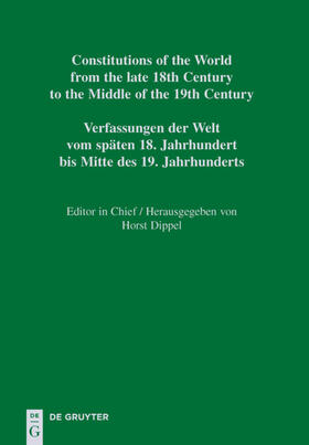 Dippel / Dorsch |  Constitutions of the World from the late 18th Century to the Middle of the 19th Century, Part III, Querétaro ¿ Zacatecas | Buch |  Sack Fachmedien