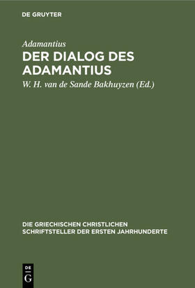 Adamantius / Sande Bakhuyzen |  Der Dialog des Adamantius | eBook | Sack Fachmedien