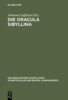 Geffcken |  Die Oracula Sibyllina | eBook | Sack Fachmedien