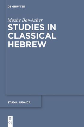 Bar-Asher |  Studies in Classical Hebrew | Buch |  Sack Fachmedien