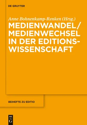 Bohnenkamp-Renken |  Medienwandel / Medienwechsel in der Editionswissenschaft | Buch |  Sack Fachmedien