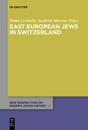 Lewinsky / Mayoraz |  East European Jews in Switzerland | eBook | Sack Fachmedien