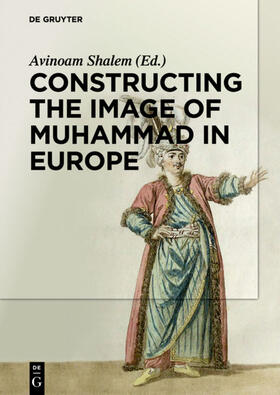 Shalem |  Constructing the Image of Muhammad in Europe | eBook | Sack Fachmedien