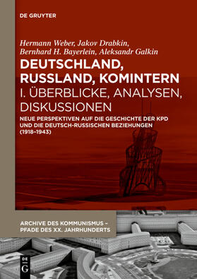 Weber / Galkin / Drabkin |  Deutschland, Russland, Komintern - Überblicke, Analysen, Diskussionen | Buch |  Sack Fachmedien