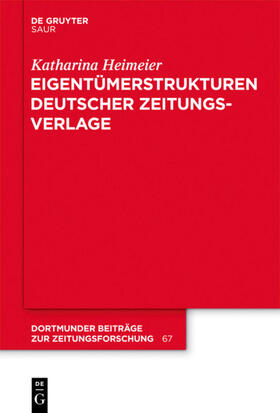 Heimeier |  Eigentümerstrukturen deutscher Zeitungsverlage | Buch |  Sack Fachmedien