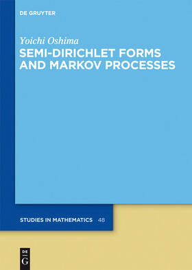 Oshima |  Semi-Dirichlet Forms and Markov Processes | Buch |  Sack Fachmedien