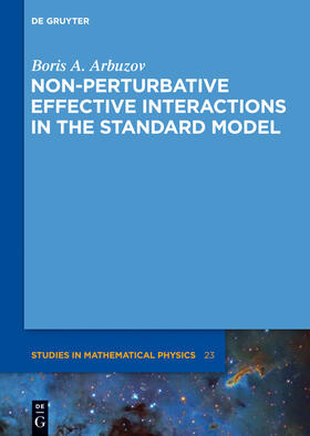 Arbuzov |  Non-perturbative Effective Interactions in the Standard Model | Buch |  Sack Fachmedien