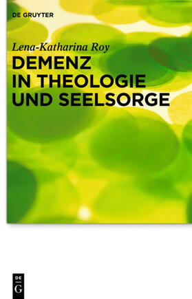 Roy |  Demenz in Theologie und Seelsorge | Buch |  Sack Fachmedien
