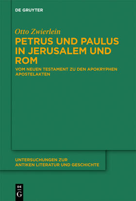 Zwierlein |  Petrus und Paulus in Jerusalem und Rom | Buch |  Sack Fachmedien