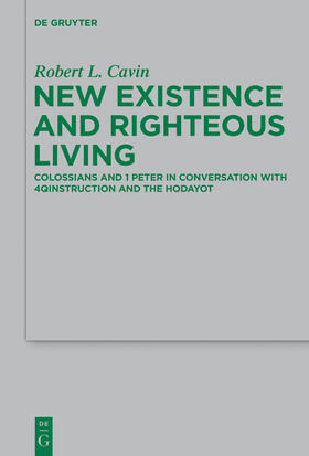 Cavin |  New Existence and Righteous Living | Buch |  Sack Fachmedien