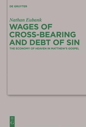Eubank |  Wages of Cross-Bearing and Debt of Sin | Buch |  Sack Fachmedien