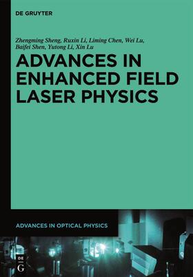 Sheng / Li / Chen |  Advances in Optical Physics 1. Advances in High Field Laser Physics | Buch |  Sack Fachmedien
