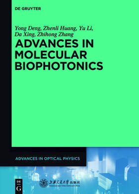 Deng / Huang / Li |  Advances in Optical Physics / Advances in Molecular Biophotonics | eBook | Sack Fachmedien