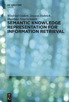 Gödert / Nagelschmidt / Hubrich |  Semantic Knowledge Representation for Information Retrieval | Buch |  Sack Fachmedien