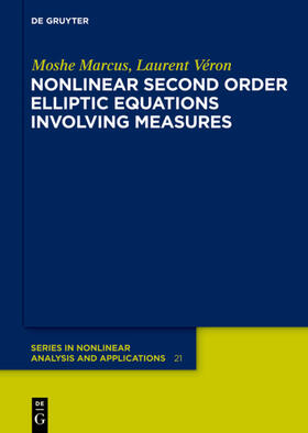 Marcus / Véron |  Nonlinear Second Order Elliptic Equations Involving Measures | eBook | Sack Fachmedien