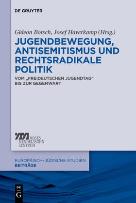 Haverkamp / Botsch |  Jugendbewegung, Antisemitismus und rechtsradikale Politik | Buch |  Sack Fachmedien