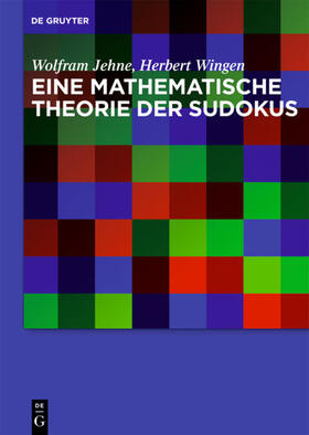 Jehne / Wingen |  Eine mathematische Theorie der Sudokus | eBook | Sack Fachmedien