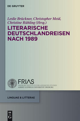 Brückner / Rühling / Meid |  Literarische Deutschlandreisen nach 1989 | Buch |  Sack Fachmedien