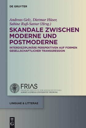 Gelz / Ruß-Sattar / Hüser |  Skandale zwischen Moderne und Postmoderne | Buch |  Sack Fachmedien