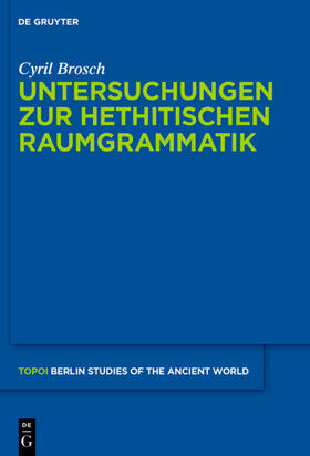 Brosch |  Untersuchungen zur hethitischen Raumgrammatik | Buch |  Sack Fachmedien