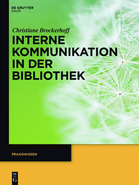 Brockerhoff |  Interne Kommunikation in der Bibliothek | Buch |  Sack Fachmedien