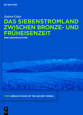 Gass |  Das Siebenstromland zwischen Bronze- und Früheisenzeit | Buch |  Sack Fachmedien