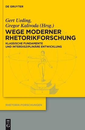 Ueding / Kalivoda |  Wege moderner Rhetorikforschung | eBook | Sack Fachmedien