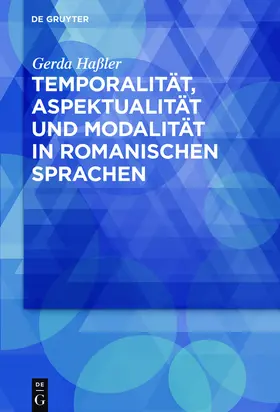 Haßler |  Temporalität, Aspektualität und Modalität in romanischen Sprachen | Buch |  Sack Fachmedien