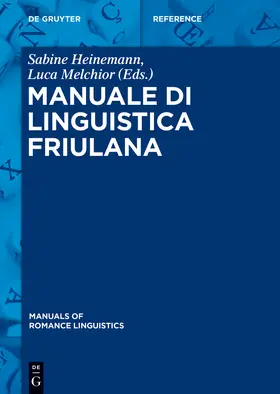 Heinemann / Melchior | Manuale di linguistica friulana | Buch | 978-3-11-031059-7 | sack.de