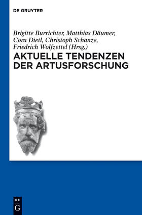 Burrichter / Däumer / Wolfzettel | Aktuelle Tendenzen der Artusforschung | Buch | 978-3-11-031070-2 | sack.de