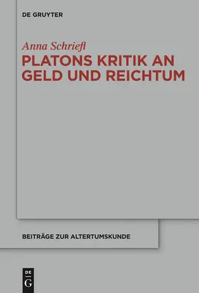 Schriefl |  Platons Kritik an Geld und Reichtum | Buch |  Sack Fachmedien