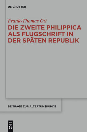 Ott |  Die zweite Philippica als Flugschrift in der späten Republik | eBook | Sack Fachmedien