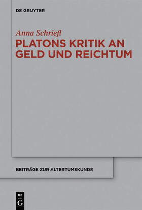 Schriefl |  Platons Kritik an Geld und Reichtum | eBook | Sack Fachmedien