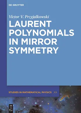 Przyjalkowski / Coates |  Laurent Polynomials in Mirror Symmetry | Buch |  Sack Fachmedien