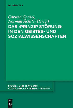 Ächtler / Gansel |  Das 'Prinzip Störung' in den Geistes- und Sozialwissenschaften | Buch |  Sack Fachmedien